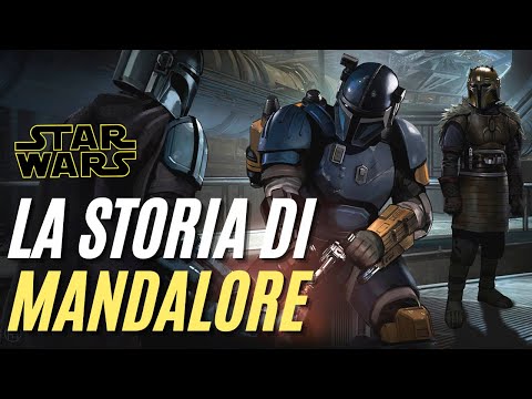 La STORIA di MANDALORE e dei MANDALORIANI - Star Wars