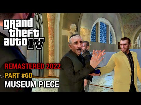 GTA 4 Remastered 2022 Part 60 - Museum Piece