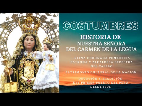 PROGRAMA "COSTUMBRES" - Historia de Nuestra Señora del Carmen de La Legua.