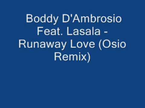 Boddy D'Ambrosio Feat. Lasala - Runaway Love (Osio Remix)