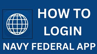 Navy Federal Mobile App Login | Can’t Sign In to Navy Federal