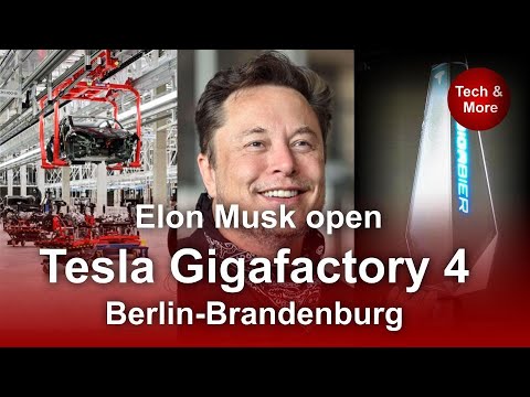 Elon Musk open Tesla Gigafactory 4 Berlin-Brandenburg