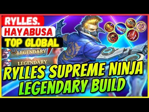 Rylles Legendary Ninja Supreme Build [ Former Top 1 Global Hayabusa ] Rylles. - Mobile Legends Build