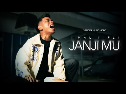 Imal Kifli - Janji Mu (Official Music Video)