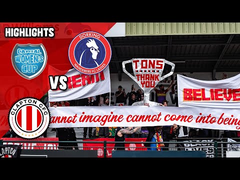 ⚽ Dorking Wanderers vs Clapton CFC - Highlights ⚽ - 24/04/2022 - Capital Women's Cup FINAL