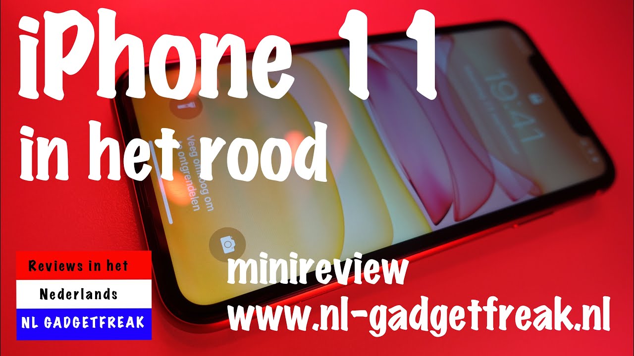 NL Minireview - iPhone 11 in het rood / red - unboxing - NL Gadgetfreak - Nederlands / Dutch