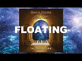 Floating (Official Video) David Young