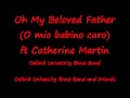 Oh My Beloved Father (O mio babino caro)