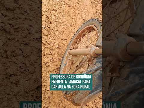 Professora de Rondônia enfrenta lamaçal para dar aula na zona rural! 😮🫢