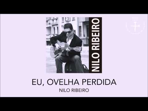 Eu, Ovelha Perdida - Nilo Ribeiro