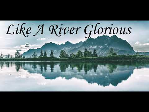 | LIKE A RIVER GLORIOUS | HYMN by Frances R. Havergal | LYRIC VIDEO |