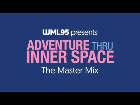 Adventure Thru Inner Space: The Master Mix
