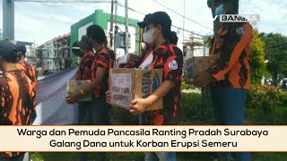Warga dan Pemuda Pancasila Ranting Pradah Surabaya Galang Dana untuk Korban Erupsi Semeru