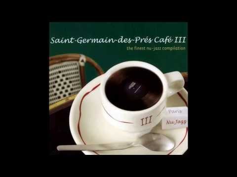Saint Germain des Prés Café (Volume III)