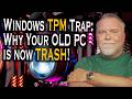Microsoft Windows 10: Your Old PC is Now Trash!
