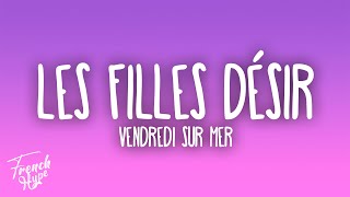 Vendredi sur Mer - Les filles désir