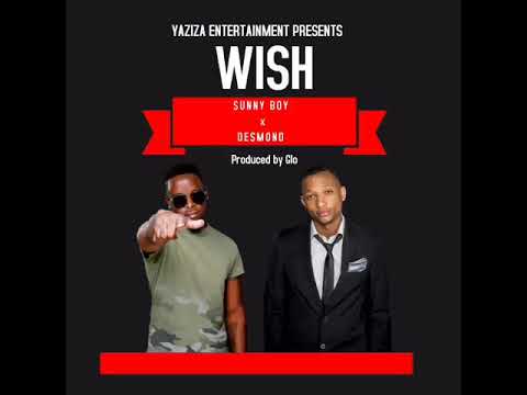 Sunny Boy ft Desmond - Wish {Official Audio}