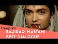 Deepika Best Dialogue | Bazi Rao Mastani