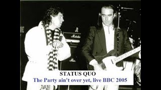 Status Quo The Party ain&#39;t over yet live