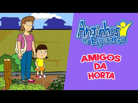 Amigos da horta - Anjinhos da Esperança