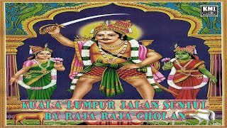 Download lagu Kuala Lumpur Jalan Sentul By Raja Raja Cholan mp3