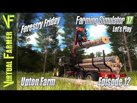 Upton Farm, Episode 12: Cutting Wood For Pallets | Let's Play Farming Simulator 17 | Forestry Friday