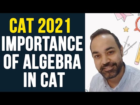 CAT 2021 : Importance of Algebra in CAT | Past Paper Analysis