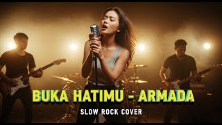 Download lagu ARMADA - BUKA HATIMU | COVER SLOW ROCK VERSION mp3