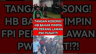 Download lagu EMPTY HANDS! HABIB BAHAR LEADING FPI IN WAR AGAINST PWI CENTRAL!?! #nasabpolemic #viralshort #fyp mp3