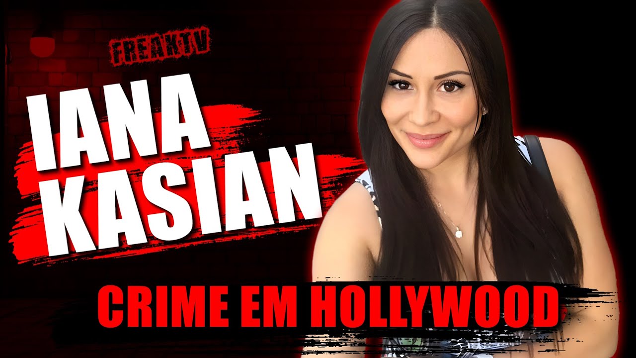 CASO IANA KASIAN, SONHAVA EM SER MODELO