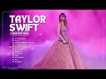 Taylor Swift Songs Playlist 2024 🎶 Taylor Swift Greatest Hits 🎶 Best Songs Collection