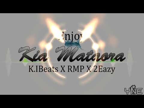 Kia Mataora (Enjoy) - K.IBeats, RMP & 2Eazy