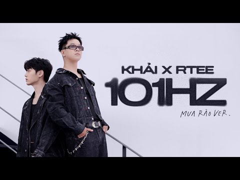 101Hz (mưa rào) - Khải ft.  @RteeOfficial , LilGee, Dream Production (official)