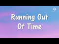 Running Out Of Time (Lyrics +Bass boosted)