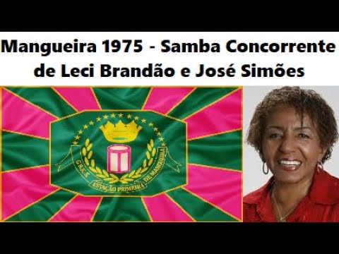 Mangueira 1975 - Samba Concorrente de Leci Brandão