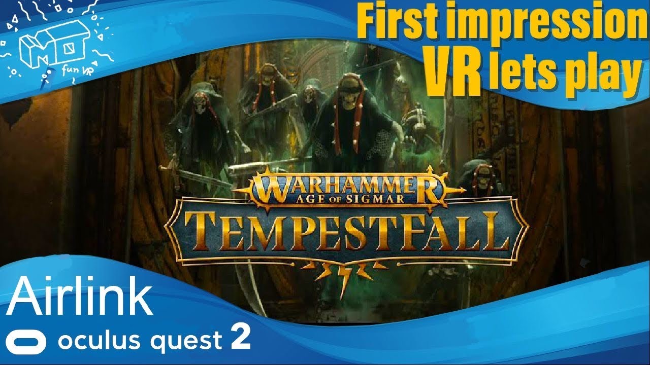 mo fun VR - WARHAMMER Age of SIGMAR : Tempestfall / Oculus Quest 2 ._. first impression / VR lets play/ deutsch