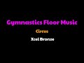 Gymnastics Floor Music Xcel Bronze Circus