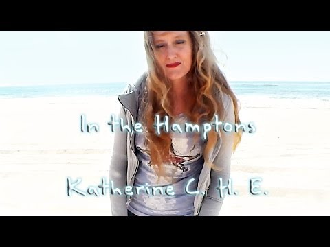 In the Hamptons, Katherine C. H. E.