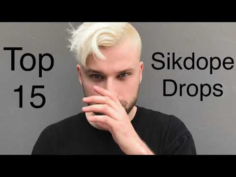 Top 15 Sikdope Drops