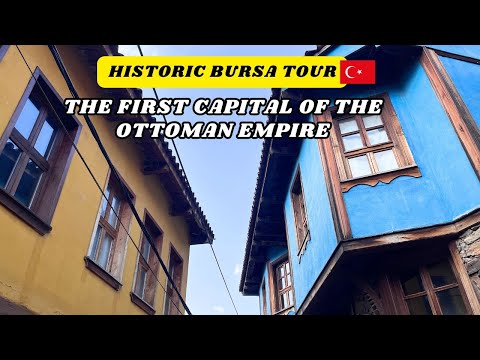 Historic Bursa Tour: the FIRST Capital of the Ottoman Empire in Turkey