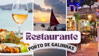 Todos os Restaurantes de Porto de Galinhas, do Bom e Barato ao Muito Bom e Mais Caro (parte 1)