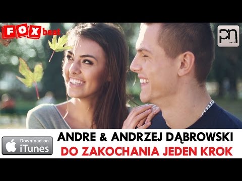 Andre & Andrzej Dąbrowski - Do zakochania jeden krok - OFFICIAL VIDEO 2014