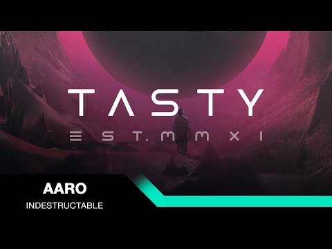 Aaro - Indestructable [Tasty Release]