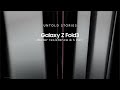 Untold Stories | Galaxy Z Fold3 5G | Samsung