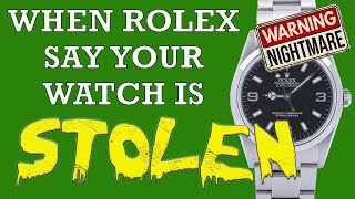 Rolex tell viewer YOUR WATCH IS STOLEN