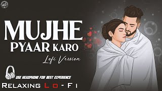 Download lagu Subah Se Lekar Shaam Tak || Relaxing Lo- FI Version || मुझे प्यार करो | 90s Hindi Lofi Song mp3