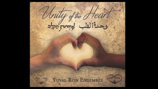 Unity of the Heart - Yuval Ron Ensemble | Album Teaser