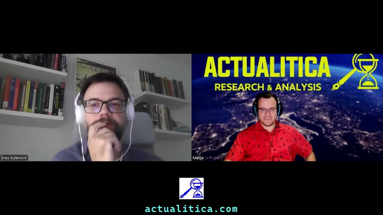 Actualitica Podcast #73 – Enes Kulenović: Multipolarni svijet i kriza liberalne demokracije