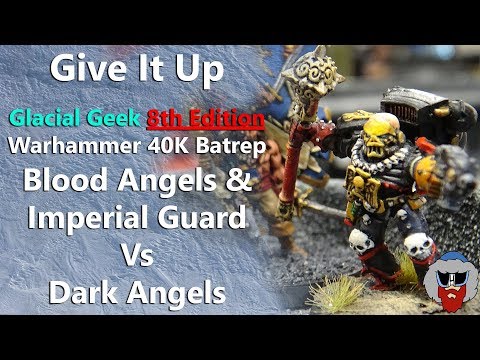Blood Angels & Imperial Guard Vs Dark Angels - 8th Edition Warhammer 40K Batrep - 2,000pt