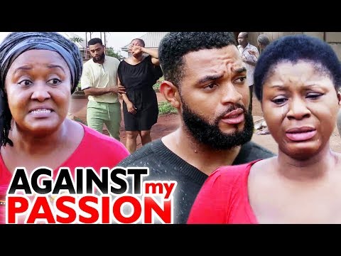 Against My Passion Full Season 5 & 6 - ( Destiny Etiko ) 2019 Latest Nigerian Movie
